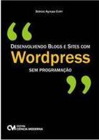 Desenvolvendo blogs e sites com wordpress sem programação